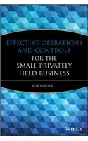 Effective Operations and Controls for the Small Privately Held Business