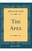 The Apex (Classic Reprint)