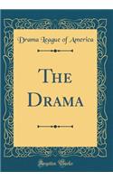 The Drama (Classic Reprint)