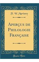 Aperï¿½us de Philologie Franï¿½aise (Classic Reprint)