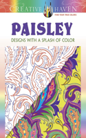 Creative Haven Paisley: Designs with a Splash of Color: (Creative Haven)