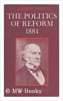 The Politics of Reform 1884