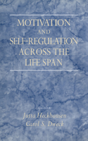 Motivation and Self-Regulation Across the Life-Span