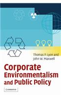 Corporate Environmentalism and Public Policy