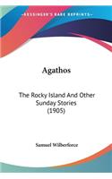 Agathos: The Rocky Island And Other Sunday Stories (1905)(English)