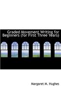 Graded Movement Writing for Beginners (for First Three Years)