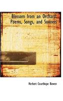 Blossom from an Orchard: Poems, Songs, and Sonnets (Large Print Edition)