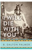 I Will Die With You