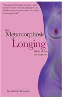 Metamorphosis of Longing