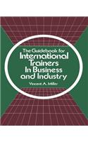 The Guidebook for International Trainers in Business and Industry