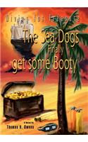 Sea Dogs Finally get some Booty
