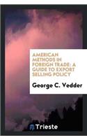 American Methods in Foreign Trade