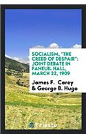 SOCIALISM,  THE CREED OF DESPAIR : JOINT