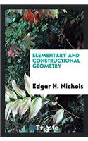 Elementary and Constructional Geometry
