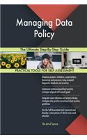 Managing Data Policy The Ultimate Step-By-Step Guide