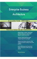 Enterprise Business Architecture A Complete Guide - 2020 Edition