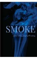 Smoke: Poems of Love, Longing & Ecstasy