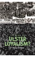 The End of Ulster Loyalism?