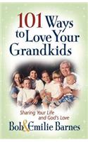 101 Ways to Love Your Grandkids