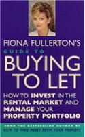 Fiona Fullerton's Guide To Buying To Let