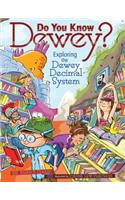 Do You Know Dewey?