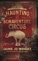 Haunting at Bonaventure Circus