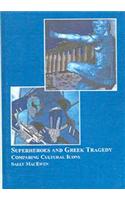 Superheroes and Greek Tragedy