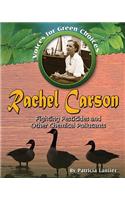 Rachel Carson: Fighting Pesticides and Other Chemical Pollutants
