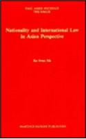 Nationality and International Law in Asian Perspective