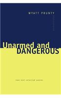 Unarmed and Dangerous