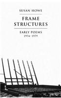 Frame Structures: Early Poems 1974-1979