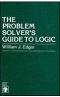 Problem Solver's Guide to Logic