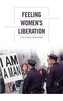 Feeling Women's Liberation