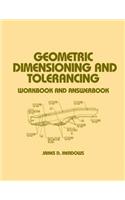 Geometric Dimensioning and Tolerancing: Workbook and Answerbook(Mechanical Engineering)