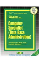 Computer Specialist (Data Base Administration): Passbooks Study Guide