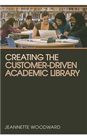 Creating the Customer-driven Academic Library