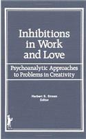 Inhibitions in Work and Love