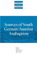 Sources of South German/Austrian Anabaptism