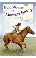 Bold Women in Montana History
