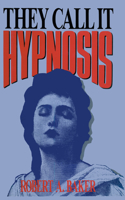 They Call It Hypnosis