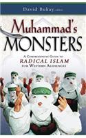 Muhammad's Monsters: A Comprehensive Guide to Radical Islam for Western Audiences(English)