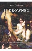 If Drowned: a story of lovers, mothers, gods & monsters