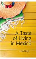 Taste of Living in Mexico