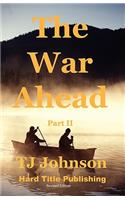 War Ahead - Part II