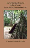 Sacred Teachings from the Medicine Lodge