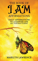 The Book Of I Am Affirmations