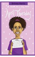 A Month and a Day Meet April Thursday