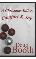 Christmas Killer, Comfort & Joy