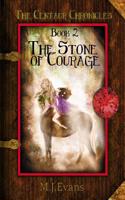The Stone of Courage: Book 2 of the Centaur Chronicles