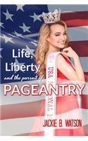 Life, Liberty, and the Pursuit of Pageantry